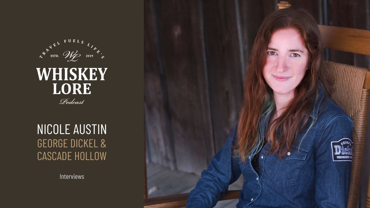 Ep. 52 - George Dickel and Cascade Hollow's Nicole Austin